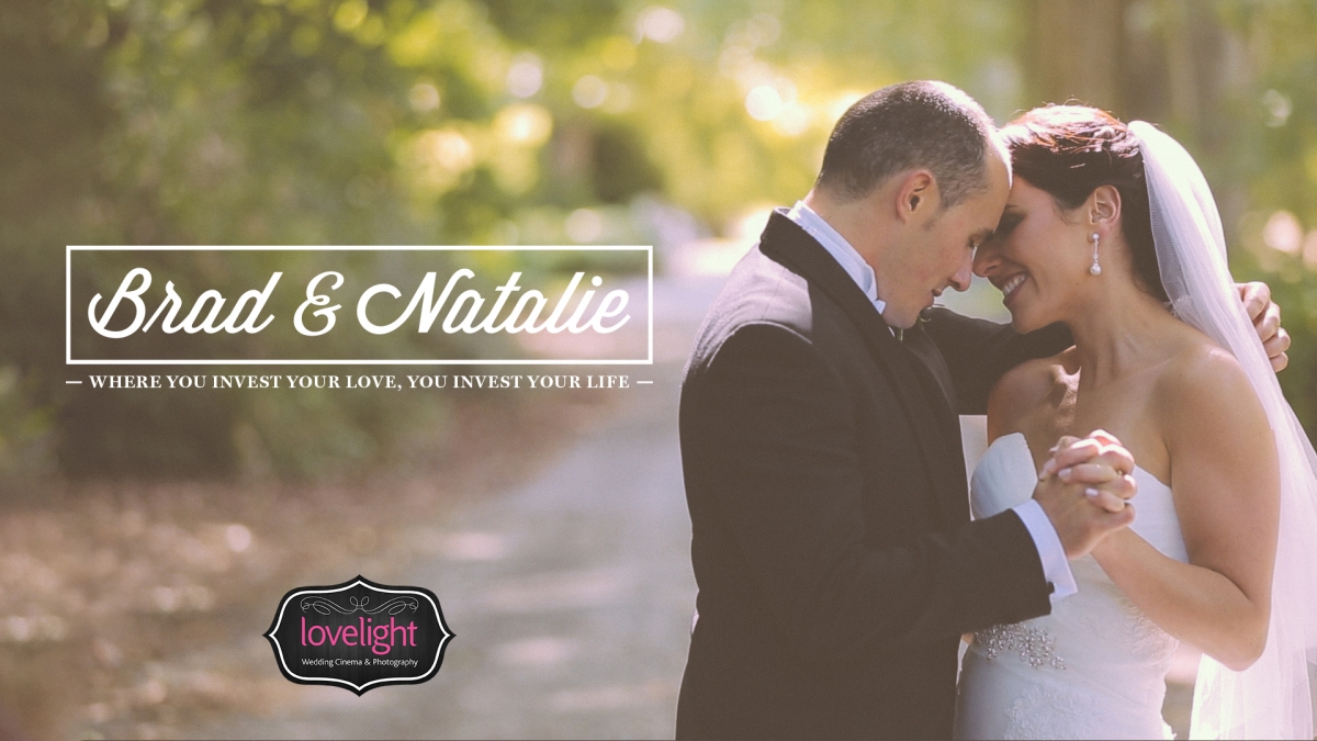 Brad & Natalie — Wedding Film » Lovelight – Photo & Cinema